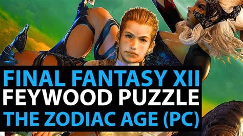 ff12 feywood puzzle|Final Fantasy XII Walkthrough: The Feywood .